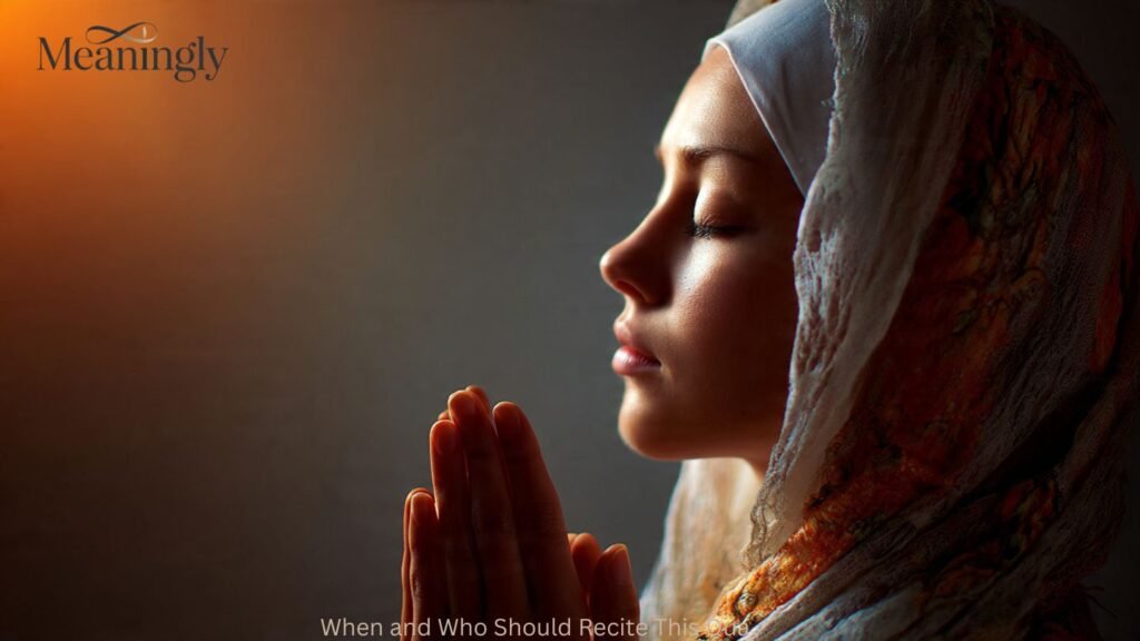 When and Who Should Recite This Dua