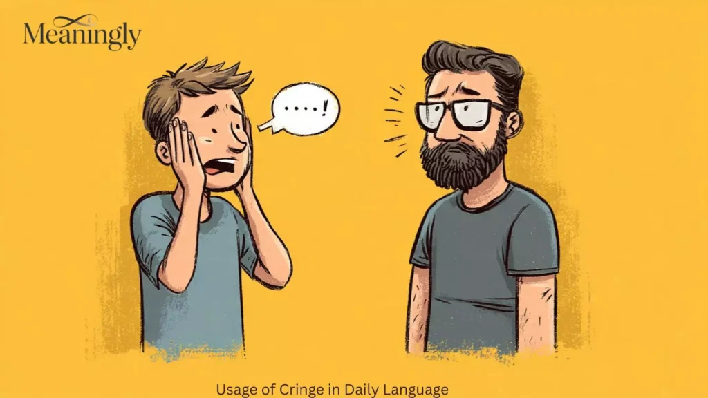 Usage of Cringe in Daily Language