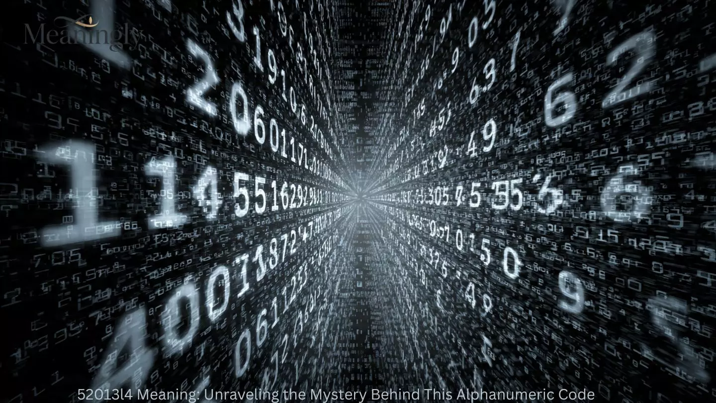 52013l4 Meaning: Unraveling the Mystery Behind This Alphanumeric Code