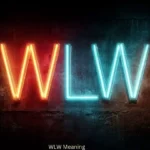 WLW Meaning
